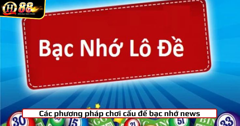 Kinh nghiệm chơi soi cầu lô đề bạc nhớ